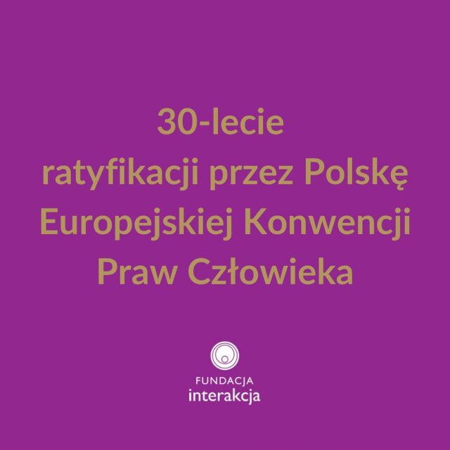 W czwartek 19 stycznia 2023 r. obchodziliśmy 30-lecie ratyfikacji przez Polskę Europejskiej Konwencji Praw Człowieka, która od tego czasu stanowi część polskiego porządku prawnego i jest gwarancją naszych podstawowych praw i wolności – prawa do życia, zakazu tortur, nieludzkiego lub poniżającego traktowania, wolności osobistej, prawa do rzetelnego postępowania sądowego, prawa do prywatności i życia rodzinnego, wolności sumienia i wyznania, wolności słowa, wolności stowarzyszania, zakazu dyskryminacji.
Niestety w teorii pięknie a w praktyce osoby ze zróżnicowanymi cechami płciowymi nadal traktowane są w sposób nieludzki i poniżający! Nadal łamane są nasze podstawowe prawa! 
Chcemy zmiany teraz!
#interpłciowość #ZróżnicowaneCechyPłciowe 
#PrawaCzłowieka